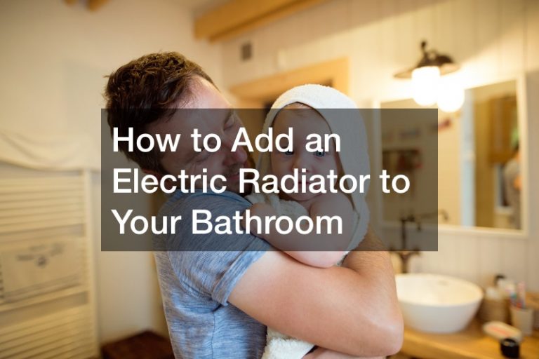 How to Add an Electric Radiator to Your Bathroom - Remodeling Magazine