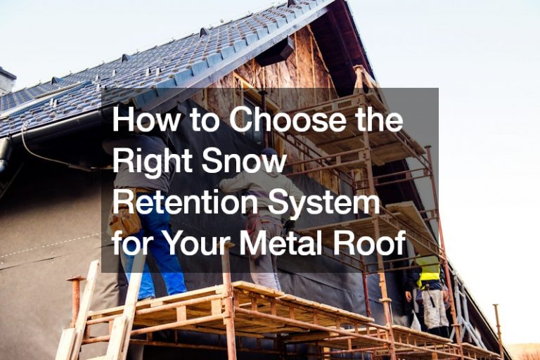 How to Choose the Right Snow Retention System for Your Metal Roof ...