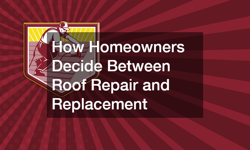 How Homeowners Decide Between Roof Repair and Replacement