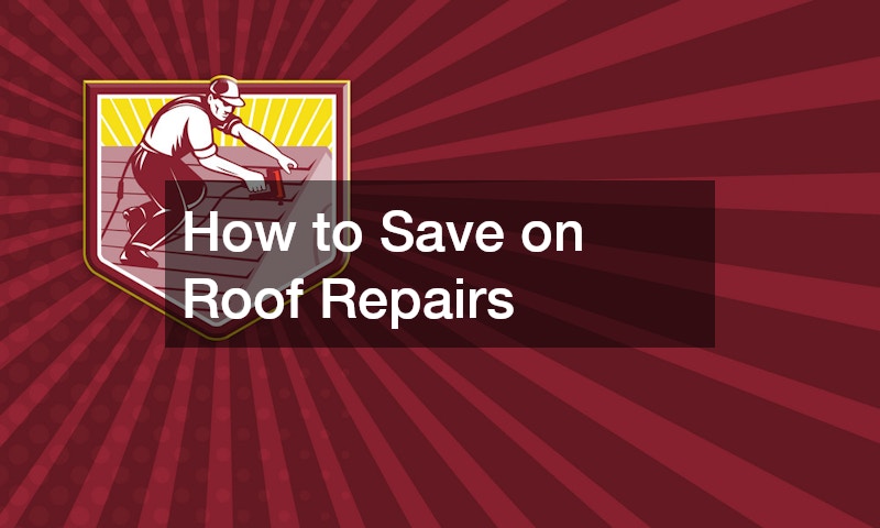 How to Save on Roof Repairs