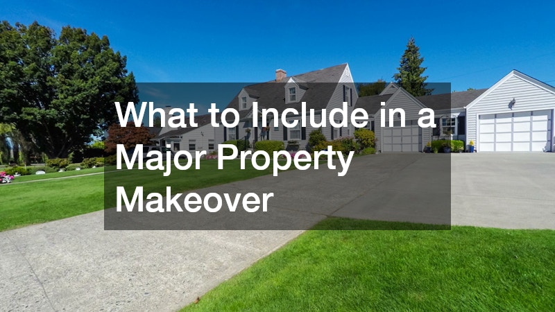 What to Include in a Major Property Makeover